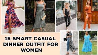 15 Smart casual dinner outfit for women||smart casual for women