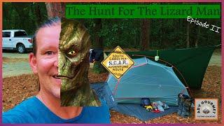 The Hunt For The Lizard Man Episode II | SCAR