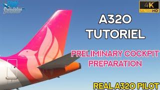 MSFS A320 Tutorial - Episode 1 : Preliminary Cockpit Preparation | REAL A320 PILOT