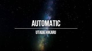 UTADA HIKARU - Automatic (Lyrics)