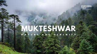 Mukteshwar Uttarakhand Travel Guide मुक्तेश्वर Popcorn Trip