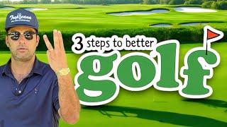 3 steps to better golf