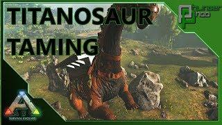 Ark: Survival GES4 - 52 - TITANOSAUR TAMING - FEAR THE DAVEOSAURUS