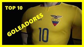 10 MÁXIMOS GOLEADORES en la HISTORIA de la SELECCIÓN de ECUADOR  