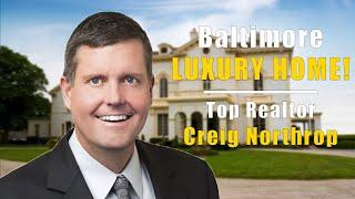 Baltimore Top Luxury Home Realtor / Baltimore Best Luxury Home Realtor