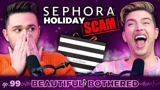 Sephora SCAMS Customers & Tea from our WORST Beauty Brand Events! | BEAUTIFUL & BOTHERED | Ep. 99