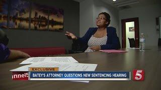 Batey's Trial Attorney Questions State's Request For New Sentencing Hearing