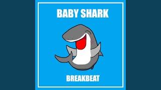 Baby Shark Breakbeat