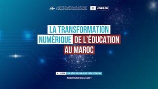 Atelier de collaboration pour la transformation numérique de l’éducation au Maroc