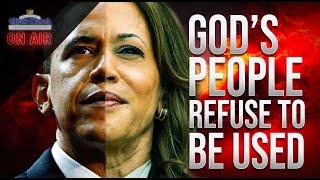 God's People refuse to be Used