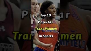 Top 10 popular Trans women in sports #shorts #top10 #sports #trending #reels #transgender