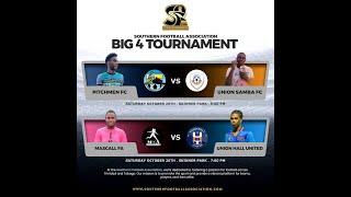 SFA BIG 4 TOURNAMENT | MASCALL FA vs UNION HALL UNITED