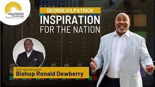 The MWBE Wealth Summit with Bishop Ronald Dewberry on George Kilpatrick Inspiration for the Nation