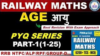 AGE (Part-1) For Railway Exams || Pinnacle Railway Maths 6200 Book Solution By Singh Sir || #Railway