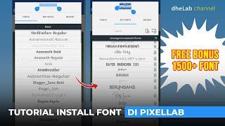 Tutorial Install Font di PixelLab | Free Bonus 1500+ Font