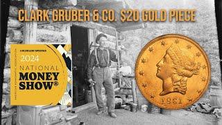 Clark Gruber & Co. $20 Gold Piece: With Tom Hallenbeck, Broadcasted from the National Money Show