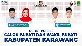 DEBAT PUBLIK CALON BUPATI DAN WAKIL BUPATI KABUPATEN KARAWANG