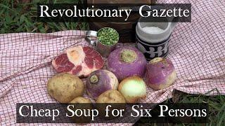 Cheap Soup for Six Persons - Revolutionary War recipe