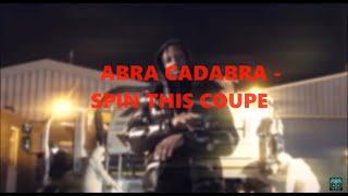 Abra Cadabra - Spin This Coupe (Lyrics)