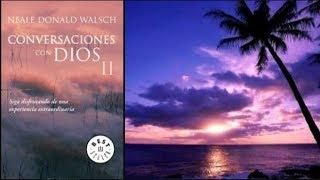 Conversaciones Con Dios 2 - Completo #ConversacionesConDios #NealeDonaldWalsch