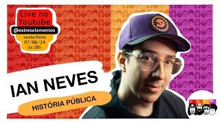 Ativismo e História com Ian Neves (História Pública)