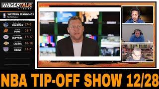 NBA Picks and Predictions | Daily NBA Betting Preview | Tip-Off Show for Dec 28