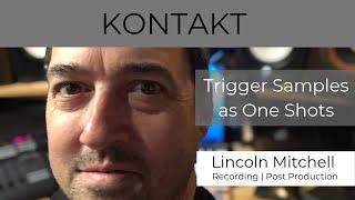 KONTAKT Tutorial - One Shots