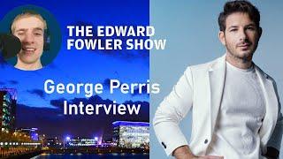 The Edward Fowler Show | Monday 20th February 2023 | George Perris