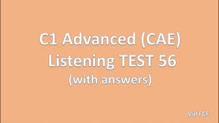 C1 Advanced (CAE) Listening Test 56 with answers