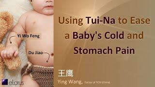 Using Tui-Na to Ease a Baby's Cold and Stomach Pain