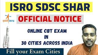 ISRO SDSC SHAR OFFICIAL NOTICE | Online CBT Exam in 30 Cities