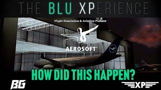 What Happen to the Aerosoft A330? The Blu-XPerience [EP.45]