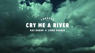 Raz Danon x Lidor Saadia - Cry Me a River