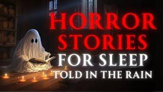 Adult Horror Stories to Relax / Sleep | With Rain Sounds. Terrifying Tales Vol 31