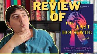 The Last Housewife by Ashley Winstead Book Review (Spoiler-Free)