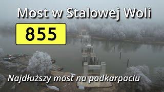 W Stalowej Woli powstaje trzeci najdłuższy most w Polsce! Budowa drogi wojewódzkiej 855