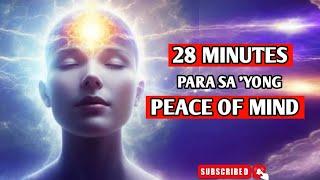 28 MINUTES FOR YOUR PEACE OF MIND | BRAIN POWER 2177