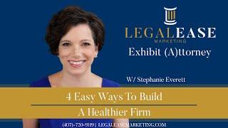 LegalEase Marketing Live Stream: Exhibit (A)ttorney Show - Stephanie Everett