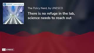 There is no refuge in the lab, science needs to reach out