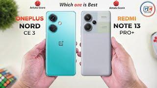 OnePlus Nord CE 3 Vs Redmi Note 13 Pro Plus