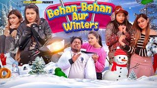 Behan Behan Aur Winters || Tejasvi bachani