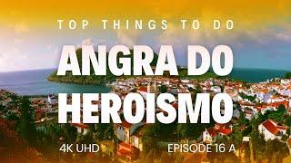 TERCEIRA ISLAND AZORES: TOP THINGS TO DO IN ANGRA DO HEROISMO 2024 - CITY GUIDE  [4K] UHD