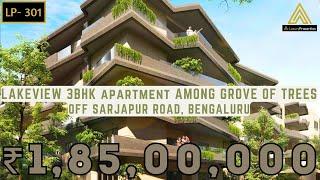 LP 301- Lake view 3bhk Apartment Tour | 2800 sq.ft | Off Sarjapur road | Luxury Properties