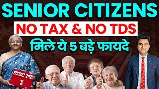 Senior Citizens Tax Benefits From 2025 | No Tax to Senior Citizen | #budget2025india