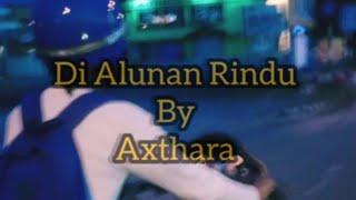 Axthara - Dialunan Rindu