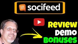 SociFeed Review Demo 2021: Socifeed Review and SociFeed Demo From A Real User + SociFeed Bonuses