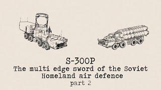 S-300P - The multi edge sword of the Soviet air defence - part 2 (missile, engagement zone, export)