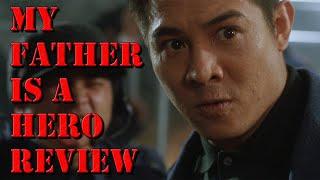 My Father Is a Hero / The Enforcer Review || Revisiting a Jet Li x Corey Yuen Gun Fu Classic