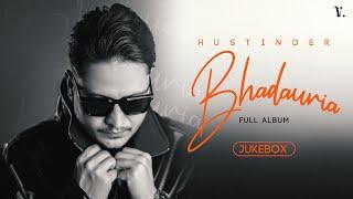 Bhadauria (Jukebox) Hustinder | Vintage Records | Latest Punjabi Songs