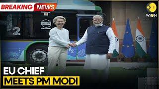 EU Chief Ursula Von Der Leyen Meets PM Modi To Boost India-EU Ties | Breaking News | WION